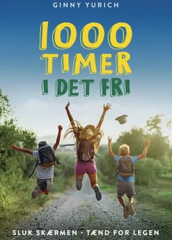 1000 timer i det fri - Sluk skærmen, tænd for legen> Outlet
