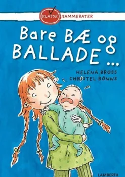 Bare bæ og ballade ...>