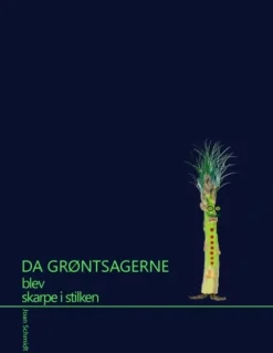 Da grøntsagerne blev skarpe i stilken> Sale