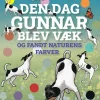 Den dag Gunnar blev væk - og fandt naturens farver> Clearance