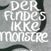 Der findes ikke monstre>