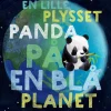 En lille plysset panda på en blå planet> Best