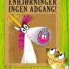 Enhjørninger ingen adgang!> New