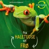 Fra haletudse til frø> Online