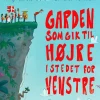 Garden som gik til højre i stedet for venstre>