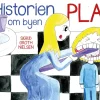 Historien om byen Plak> Hot