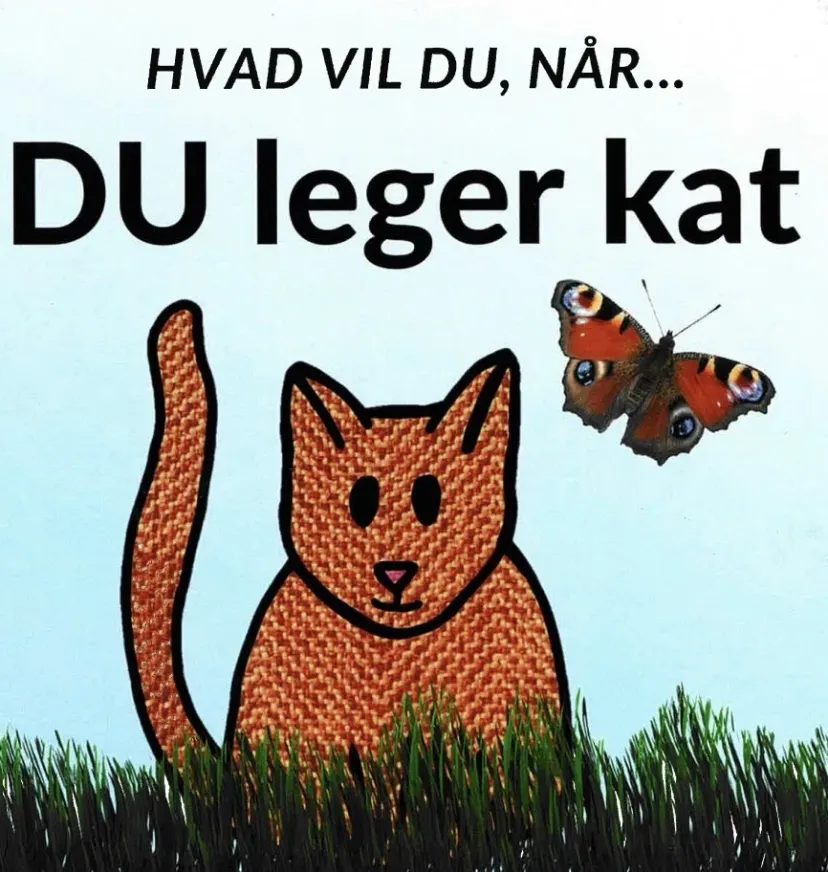 Hvad vil du, når... DU leger kat> Discount