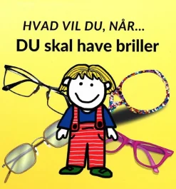 Hvad vil du når... DU skal have briller> Outlet