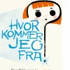 Hvor kommer jeg fra?> Online