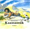 Kaassassuk - English edition> Outlet