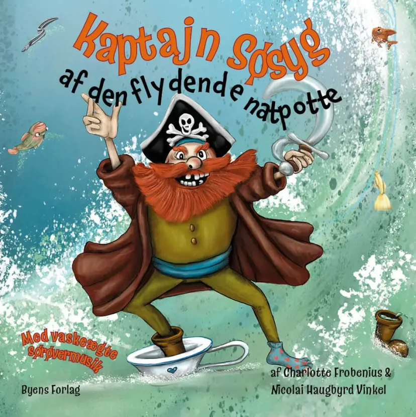 Kaptajn Søsyg af den flydende natpotte>