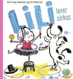 Lili laver cirkus> Hot