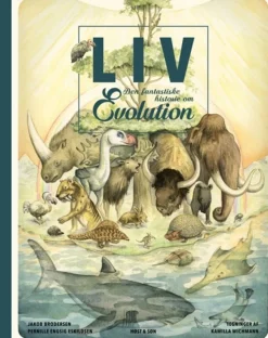 Liv. Den fantastiske historie om evolution>