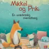 Mikkel og Prik - En usædvanlig overnatning> New