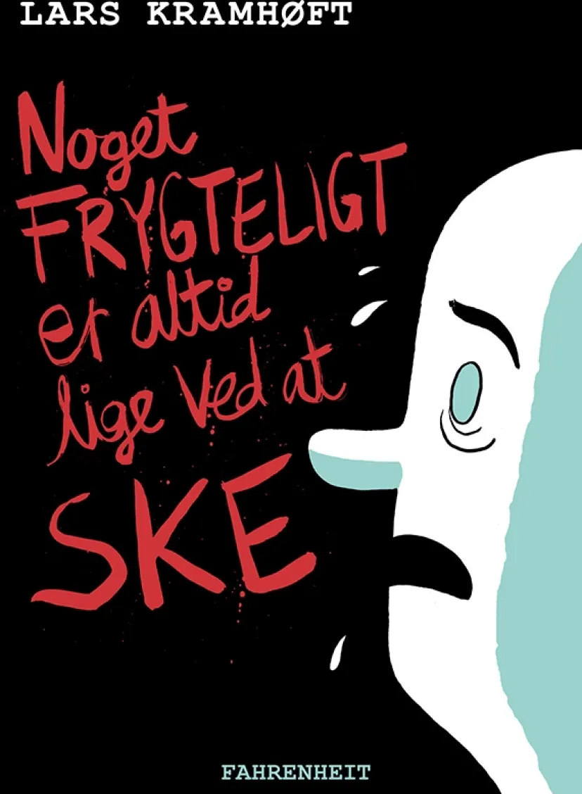 Noget frygteligt er altid lige ved at ske> Hot