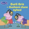 Peppa Pig - Gurli Gris - Gustavs store nyhed>