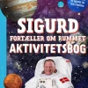 Sigurd fortæller om rummet - Aktivitetsbog> New