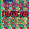 So apparently I have an attitude> Hot
