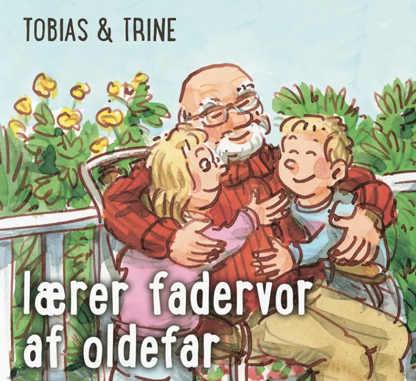 Tobias & Trine lærer fadervor af oldefar> Sale