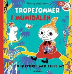 Tropesommer i Mumidalen> Hot