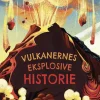 Vulkanernes eksplosive historie> New